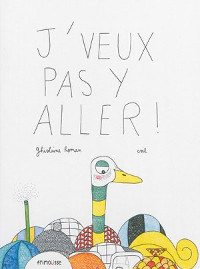 j-veux-pas-y-aller-csil - Copie