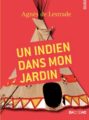 un-indien-dans-mon-jardin-de-lestrade
