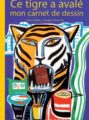 ce-tigre-a-avale-mon-carnet-de-dessins-serres-corvaisier
