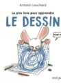 le-dessin-antonin-louchard-seuil-jeunesse-association-reel